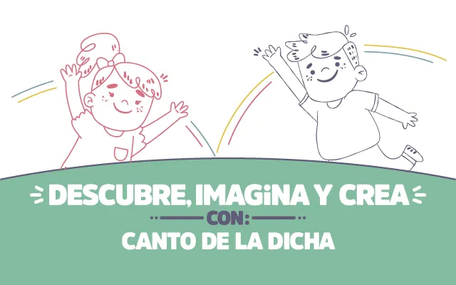 ¡Descubre, imagina y crea con Canto de la dicha!