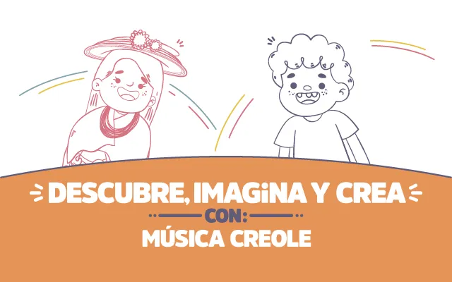 ¡Descubre, imagina y crea con Música creole!