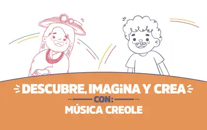 ¡Descubre, imagina y crea con Música creole!