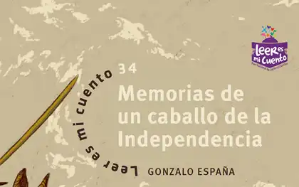 Memorias de un caballo de la Independencia