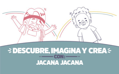 ¡Descubre, imagina y crea con Jacana Jacana!