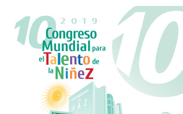 10 Congreso Mundial para el Talento de la Niñez