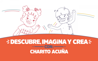 ¡Descubre, imagina y crea con Charito Acuña!
