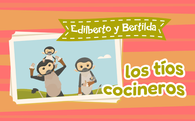 Edilberto y Bertilda los tíos cocineros